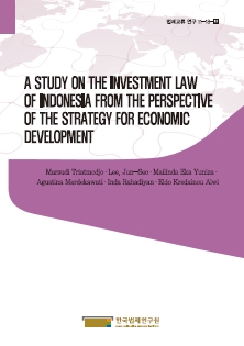 A STUDY ON THE INVESTMENT LAW OF INDONESIA FROM THE PERSPECTIVE OF THE STRATEGY FOR ECONOMIC DEVELOPMENT